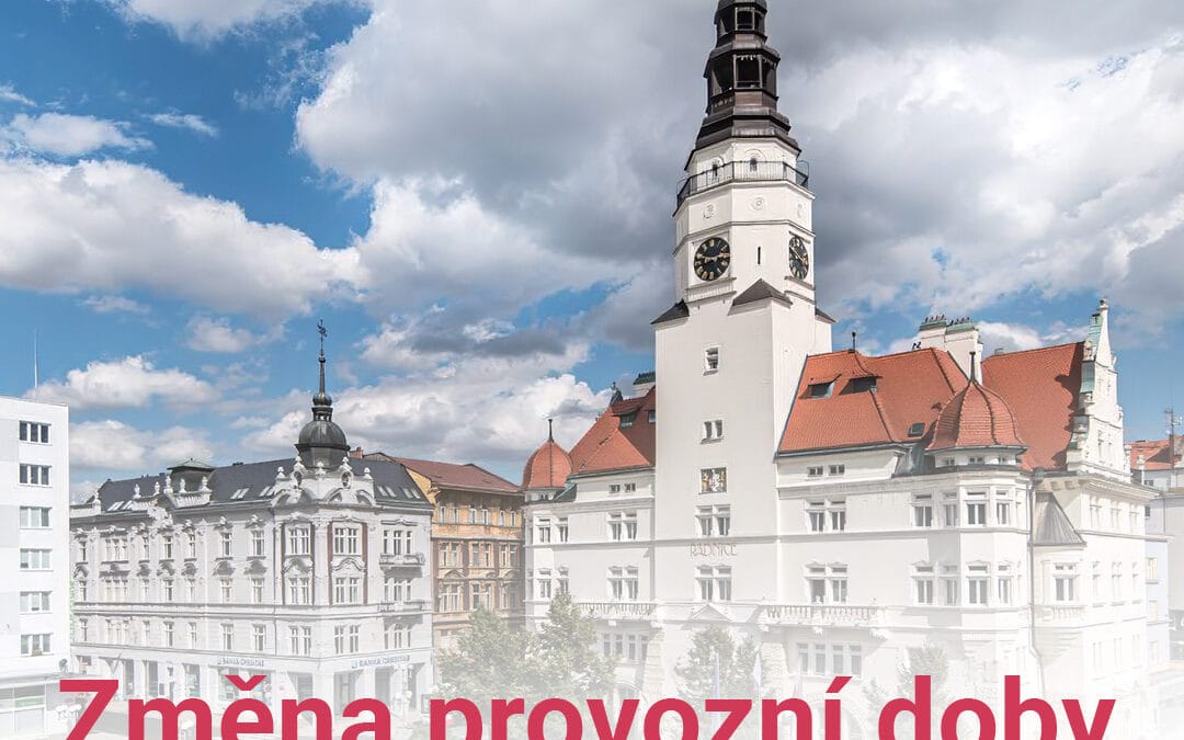 Změna provozní doby v Opavě